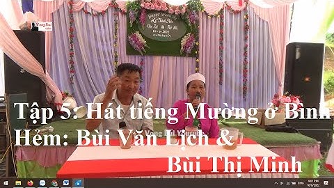 Tập 5    Hát tiếng Mường ở Bình Hẻm   Bùi Văn Lịch & Bùi Thị Minh