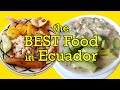 My Favorite Ecuadorian Dishes (after living there for 2 years)