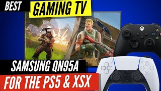 Samsung QN95A Neo QLED TV - Best for gaming?