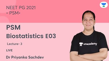 PSM- Biostatistics E03 | PSM | NEET PG 2021 | Let