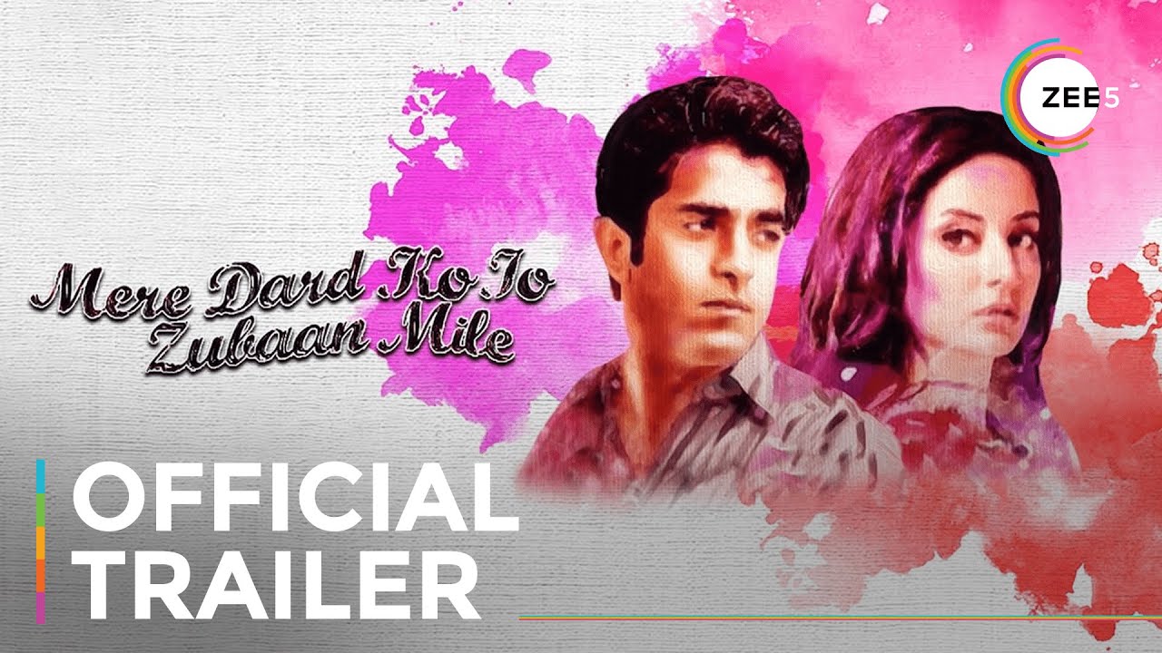 Mere Dard Ko Jo Zubaan Mile | Official Trailer | Streaming Now On ZEE5