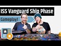 ISS Vanguard 2 Player Gameplay - Ship Phase - with Quackalope