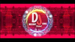 Tera Dil Mera Thikana || DJ Meerut Trap King || DJ Monu || HARD Vibration Trap Mix Sound Check ||
