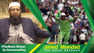 Javed Miandad - The Great Batsman #TheMatchWinner by #InzamamulHaq