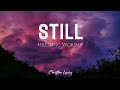 Still  hillsong worship lyrics