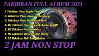 TAKBIRAN DJ, REMIX, & KOPLO, 2JAM NON STOP 2024