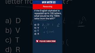 What is 100th letter in Alphabet? Reasoning by win with us #ssc