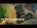 Viltrox 85mm Lens Review - Sony E Mount Lens