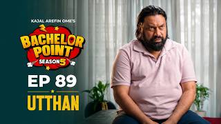 EPISODE 89  Bachelor Point  S5  Habu  Pasha  Kabila  Nehal  Kajal Arefin Ome