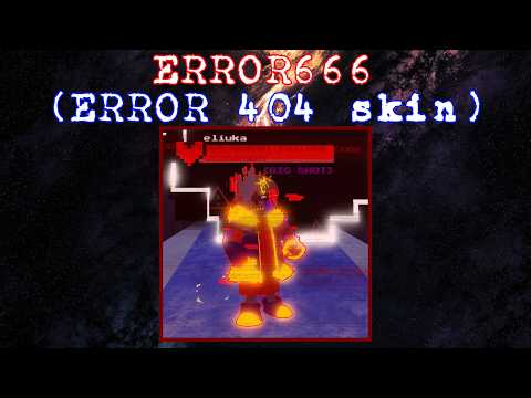 Undertale: Timeline Collapse | [Limited] Error 666 showcase (Error 404 skin)