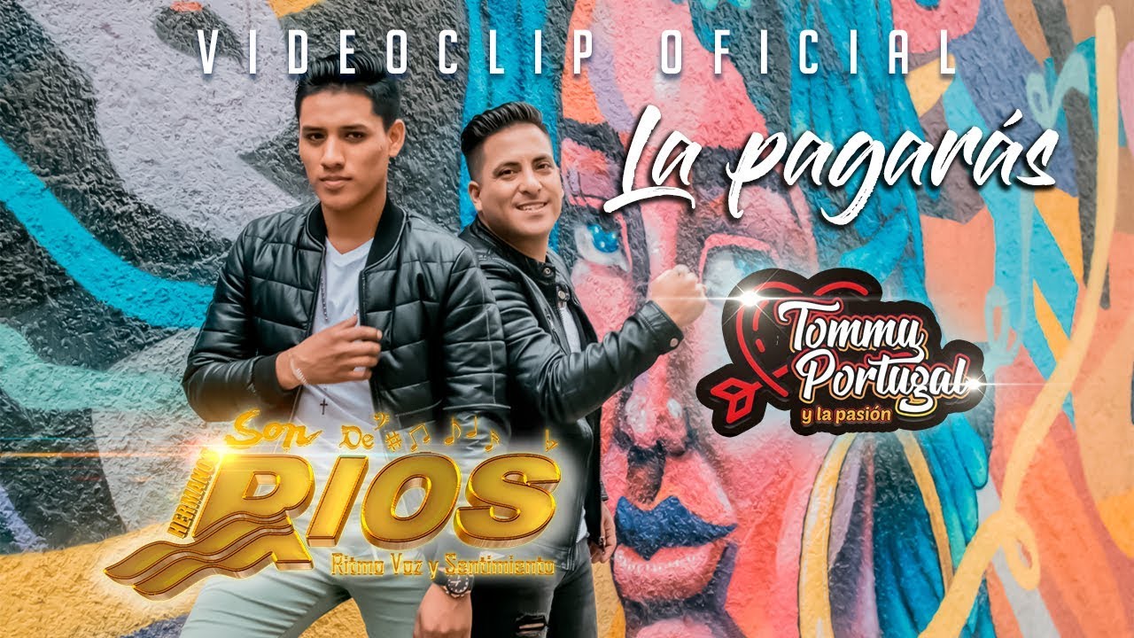 Ver LA PAGARAS - SON DE RÍOS ft. TOMMY PORTUGAL( Video Clip Oficial) no YouTube Ver LA PAGARAS - SON DE RÍOS ft. TOMMY PORTUGAL( Video Clip Oficial) no YouTube