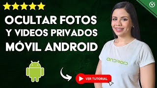 Cómo OCULTAR FOTOS y VIDEOS PRIVADOS del CELULAR | 📲 De Forma ...