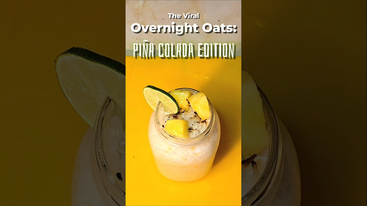 The Viral Overnight Oats: Piña Colada Edition (Big Batch Mason Jar Meal Prep) 
