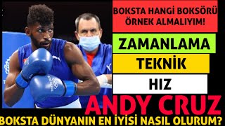 Boks Boksta Dünyanın Bir Numarası Olmak İçin Yapmanız Gerekenler Andy Cruz Örnek Alabilirsiniz.