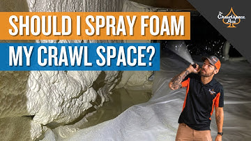 Should I Spray Foam My Crawl Space?
