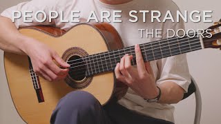 People Are Strange — The Doors | Classical Fingerstyle Guitar