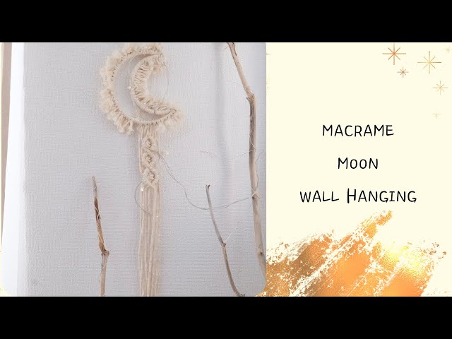 マクラメムーンタペストリー/Macrame Moon Wall Hanging - YouTube