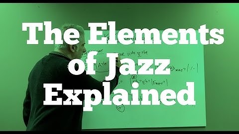 Music Theory Lecture: The Elements of Jazz Explained!