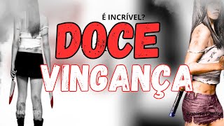 Filme de Terror Doce Vingança Lançamento 2011 é espetacular
