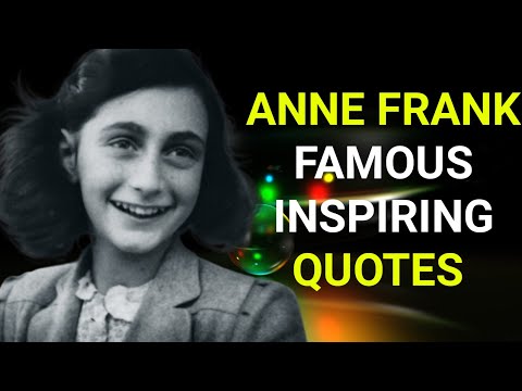 Anne Frank Quotes - A Collection Of Inspiring Words