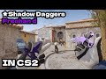 CS2 ★ Shadow Daggers | Freehand CS2 Knife Showcase!