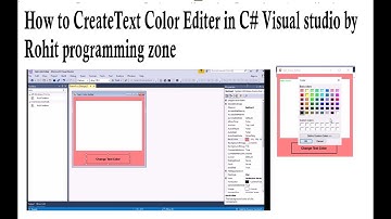 How to CreateText Color Editer in C# Visual studio by Rohit programming zone