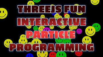Threejs Fun Interactive Particle Programming