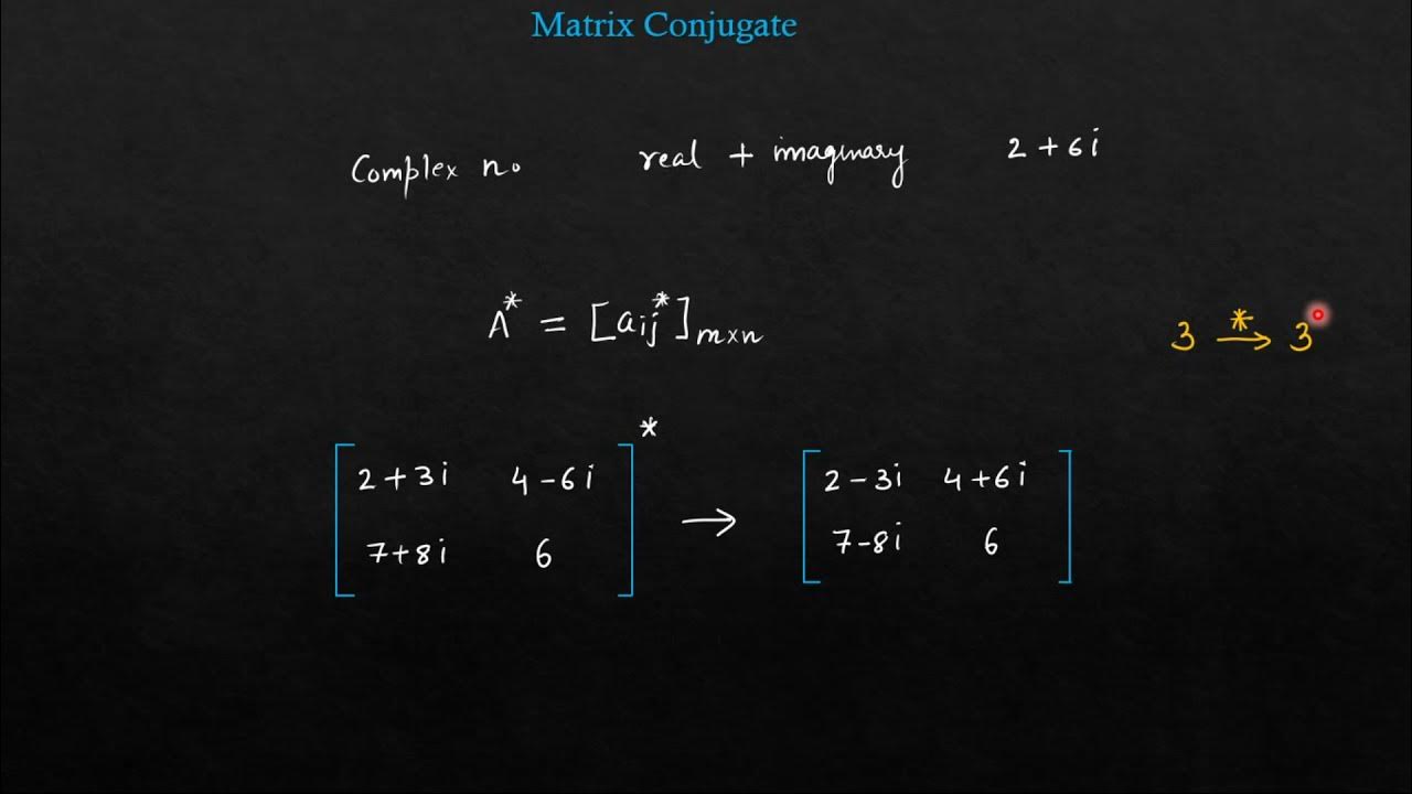 Transpose conjugate of a matrix youtube