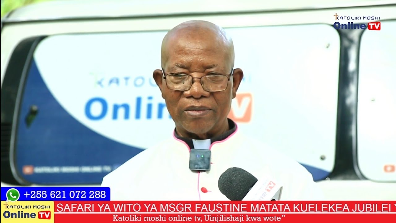 HISTORIA NA SAFARI YA WITO YA MONSINYORI FAUSTINE MATATA MUSHI KUELEKEA JUBILEI YA MIAKA50 YA UPADRE