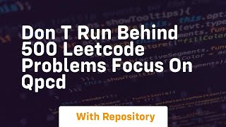 Famous don t run behind 500 leetcode problems focus on qpcd Profile