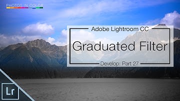 Lightroom Graduated Filter Tutorial - Lightroom CC / 6 Tutorial