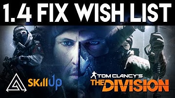 The Division | Patch 1.4 Fix List w/ SkillUp