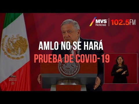 AMLO no se hará prueba de COVID-19