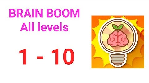 Brain boom level 1 - 10 gameplay Walkthrough and solution