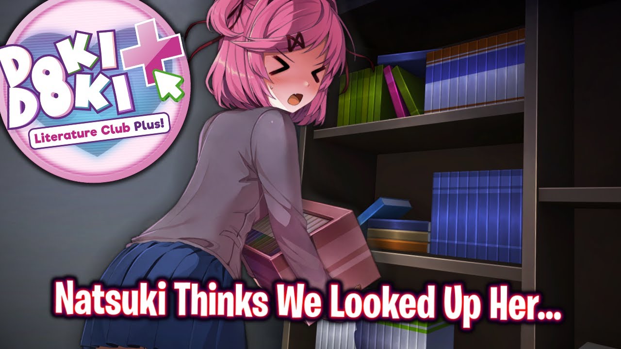 Natsuki Thinks We Looked Up Her...!!!!(Part 3)(DDLC Plus) - YouTube