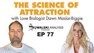 The Science of Attraction | Kowalski Analysis Ep. 77