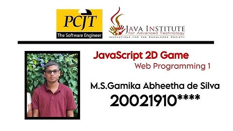 JavaScript 2D Game Development | Java Institute | M.S. Gamika Abheetha de Silva