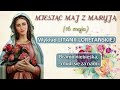 Miesiąc Maj z Maryją - 16 dzień - Rozważania Litanii Loretańskiej