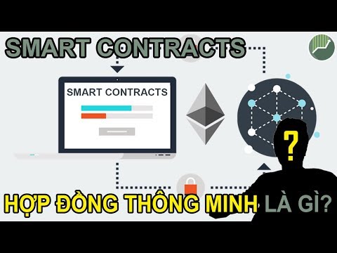 Video: Hợp đồng thông minh ethereum là gì?