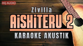Zivilia  Aishiteru 2 karaoke Akustik