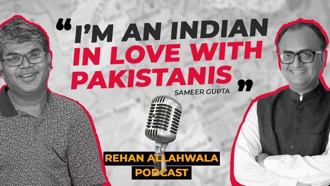 Thumbnail for I'm an Indian in love with Pakistanis - Samir Gupta | Rehan Allahwala Podcast ( Trailer )