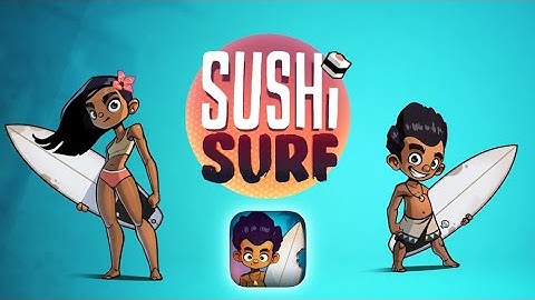 Sushi Surf - Gameplay Walkthrough Part 1 (iOS, Android)