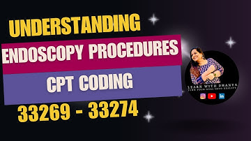 Mastering Cardiac Endoscopy Procedures (CPT 33269 - 33274) | Medical Coding Guide