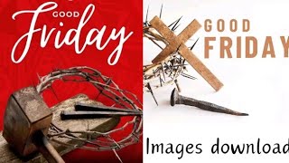 Good Friday Images 2023 free download || Good Friday 2023