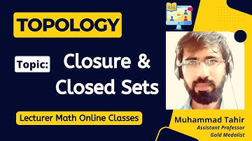 Lec 05 | Closure and Closed sets | Topological Spaces | OLH Maths MSc | EE