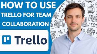 How To Use Trello For Team Collaboration Full Guide 2026