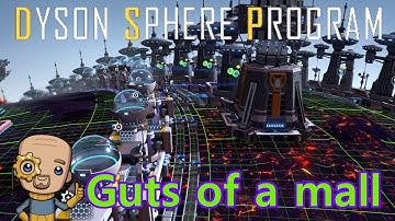 A not so simple mall : Dyson Sphere program Ep3