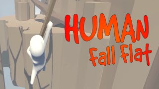 Cheating the System! ~ Human Fall Flat ~ Part 1