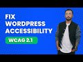 Fix WordPress Accessibility with WCAG 2.1 | Real Case Study + Pro Tips