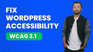 Fix WordPress Accessibility with WCAG 2.1 | Real Case Study + Pro Tips